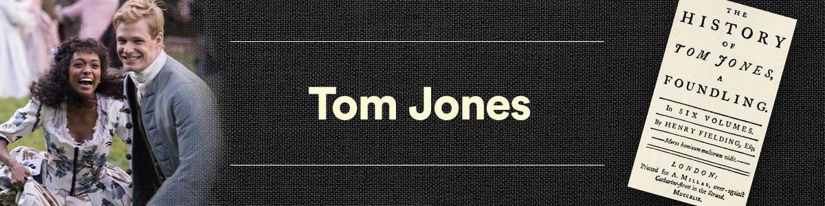 Sophia Wilde and Solly McLeod in Tom Jones, and the cover of the book The History Of Tom Jones, A Foundling.