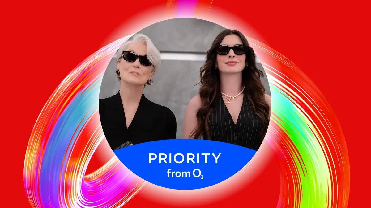 Unlock the magical world of cinema to watch The Devil Wears Prada 2 and more with Priority from O2.