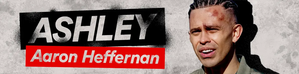 Aaron Heffernan as Ashley.