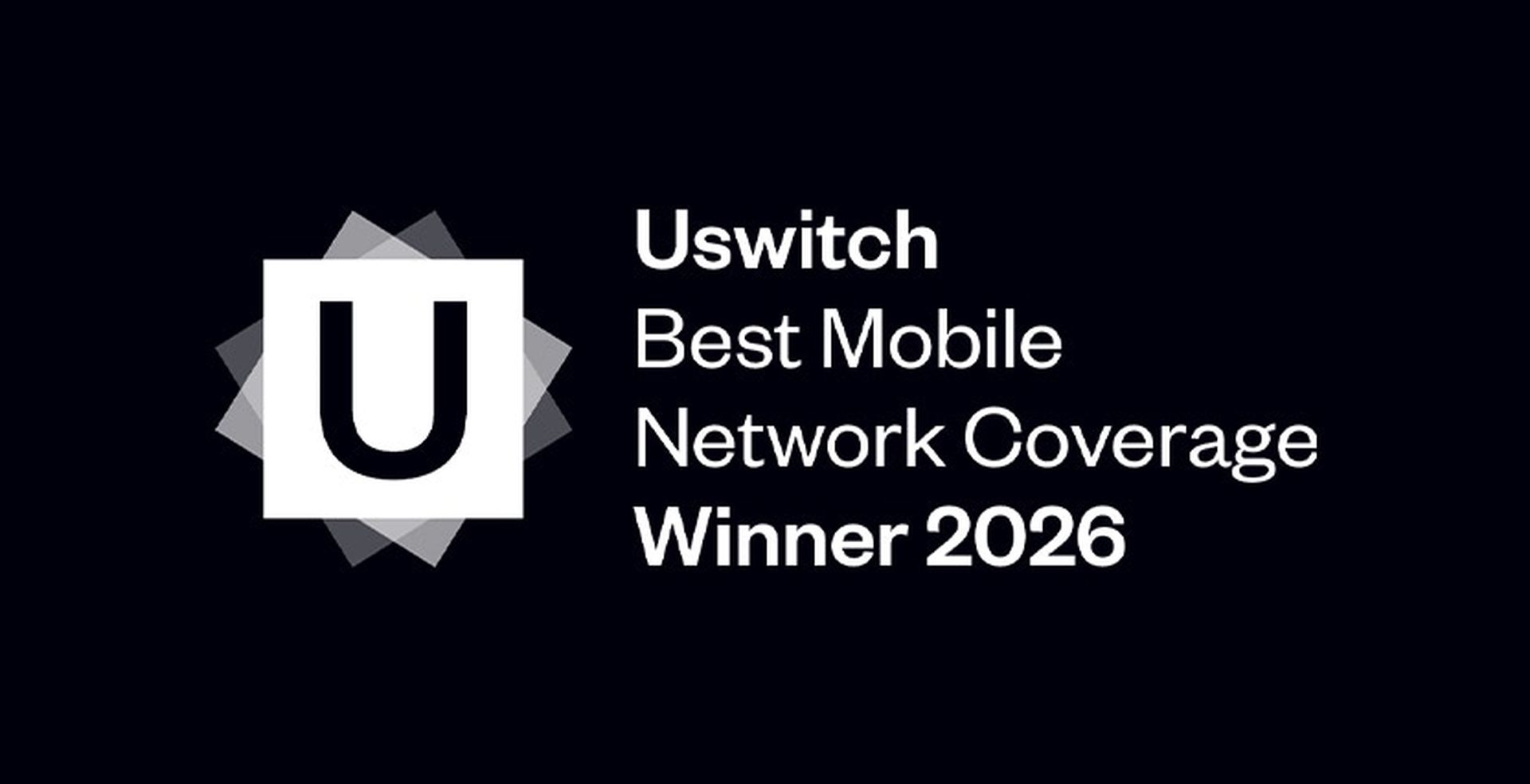 Logo with overlapping squares and letter "U" beside text: "Uswitch Best Mobile Network Coverage Winner 2026" on a dark background.
