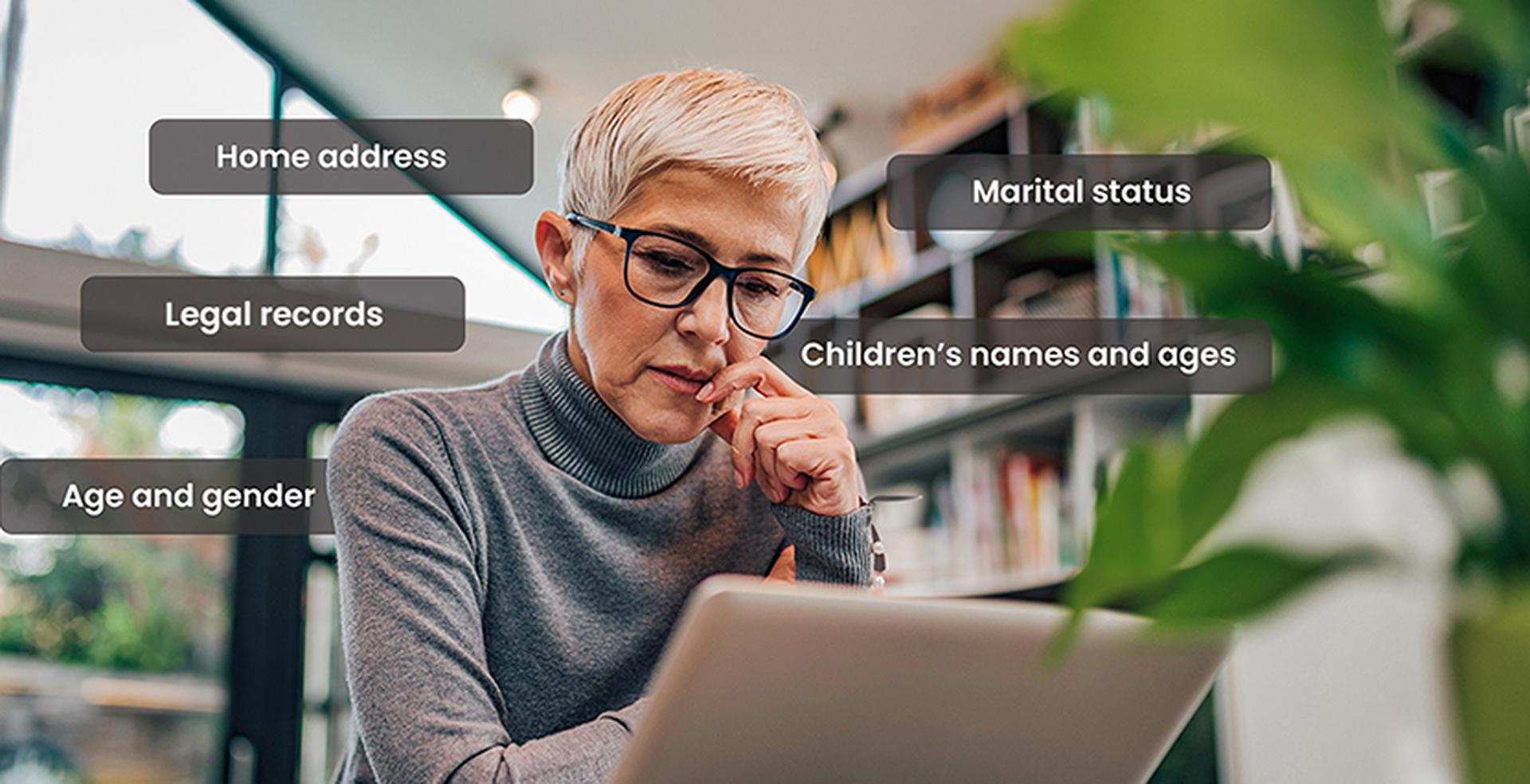 A woman with glasses looks at a tablet, surrounded by floating labels: "Home address," "Marital status," "Legal records," "Children's names and ages," "Age and gender."